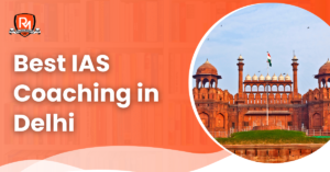 Best IAS coaching in Delhi