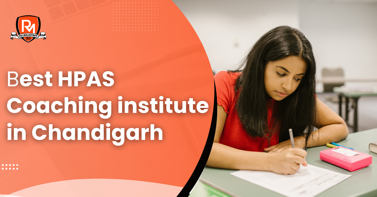 best hpas coaching institute in Chandigarh Raj IAS Academy