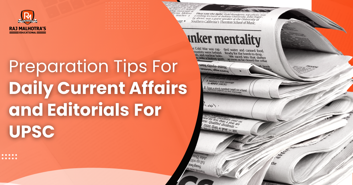 Preparation Tips For Daily Current Affairs and Editorials For UPSC