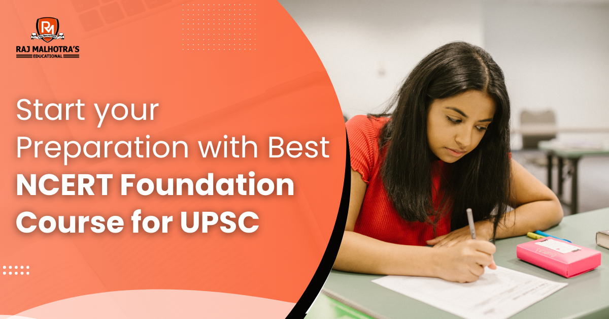 Start your Preparation with Best NCERT Foundation Course for UPSC