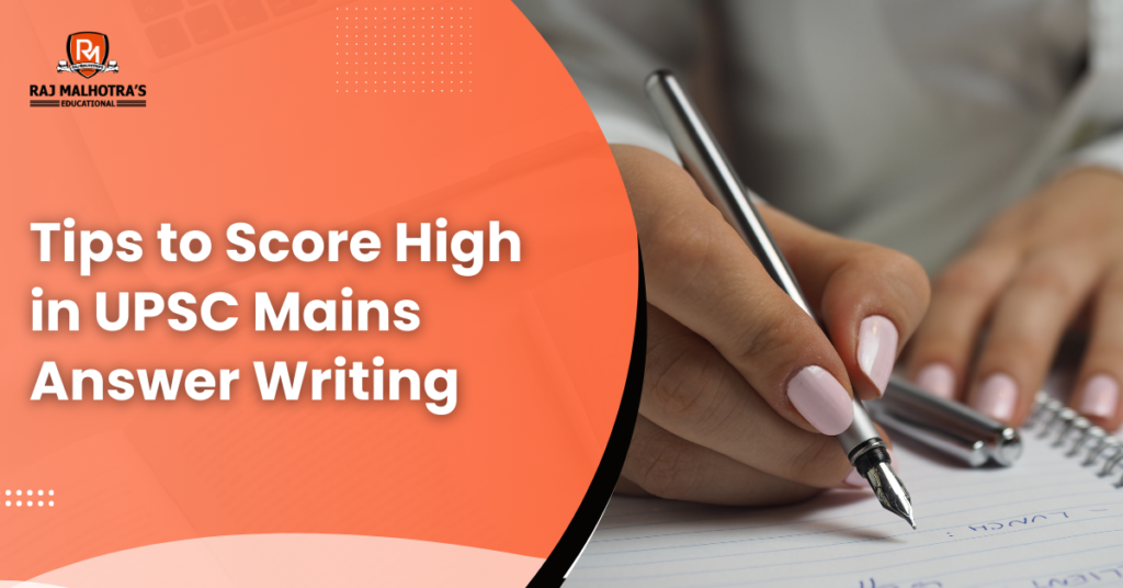 Tips to Score High in UPSC Mains Answer Writing