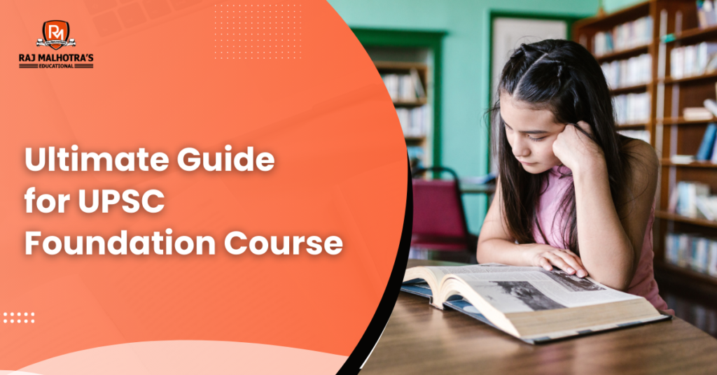 Ultimate Guide for UPSC Foundation Course