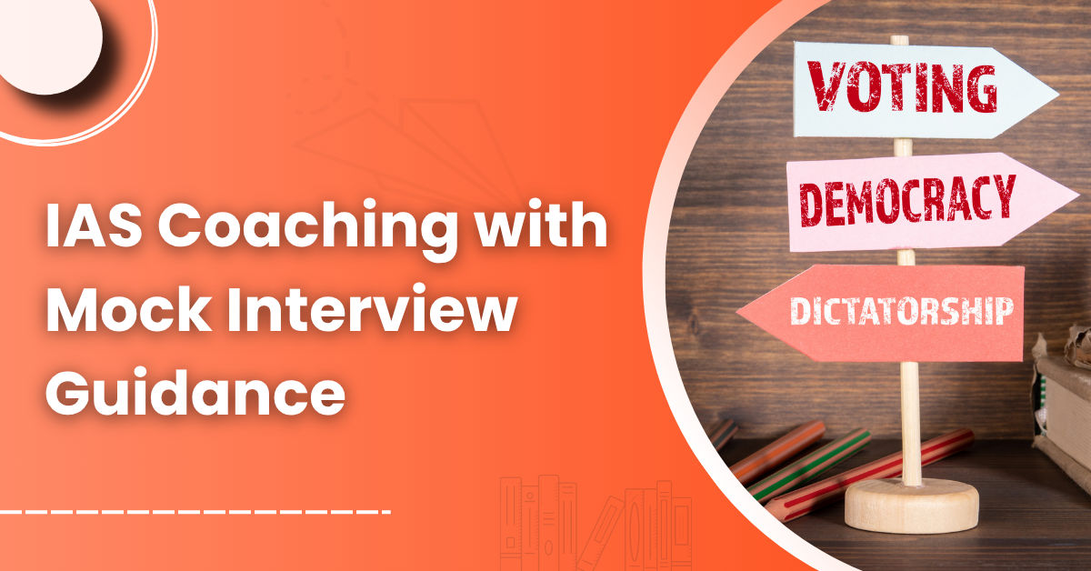 IAS Coaching with Mock Interview Guidance